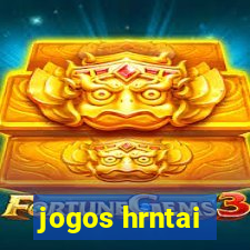 jogos hrntai